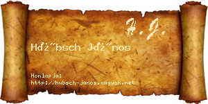 Hübsch János névjegykártya